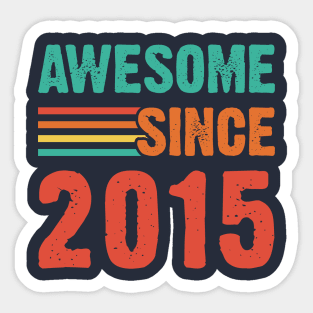 Vintage Awesome Since 2015 Sticker